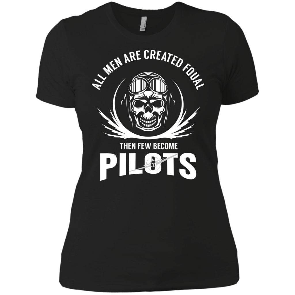 all man are created equal then a few become pilots T-Shirt all man are created equal then a few become pilots T-Shirt