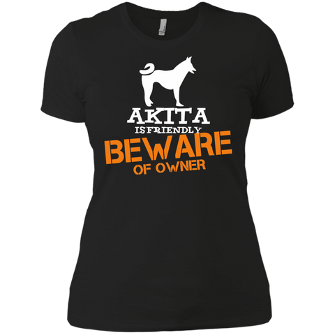 akita is friendly beware of owner T-Shirt