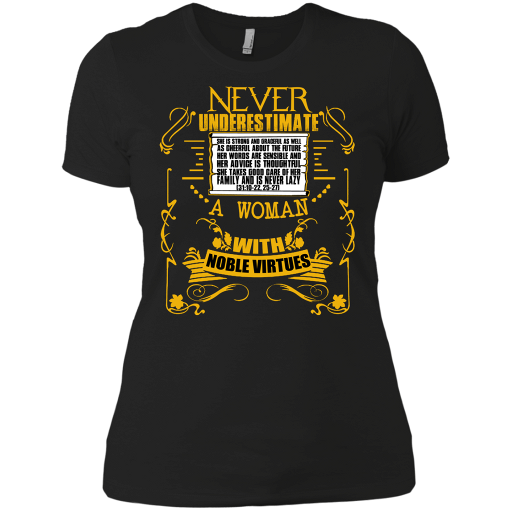 a woman with noble virtues T-Shirt a woman with noble virtues T-Shirt