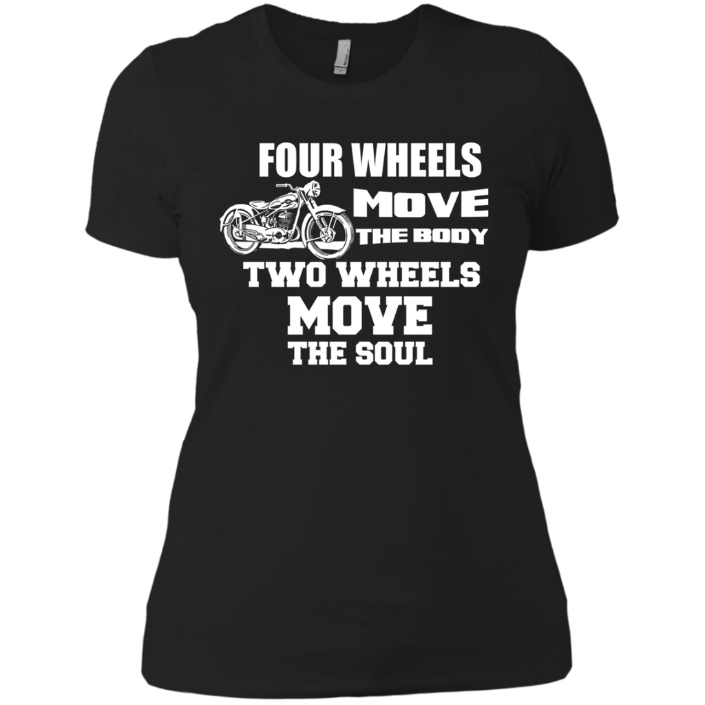 4 wheels move the body, 2 wheels move the soul T-Shirt 4 wheels move the body, 2 wheels move the soul T-Shirt