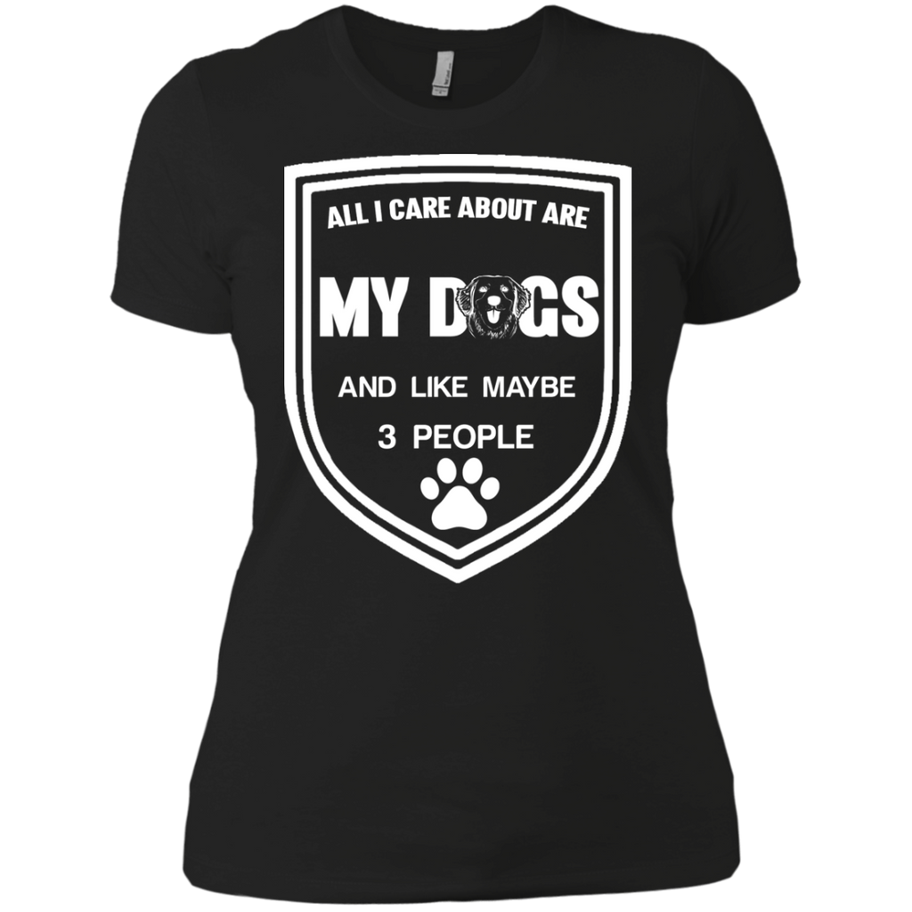 all i care about are my dogs and like maybe 3 people T-Shirt all i care about are my dogs and like maybe 3 people T-Shirt