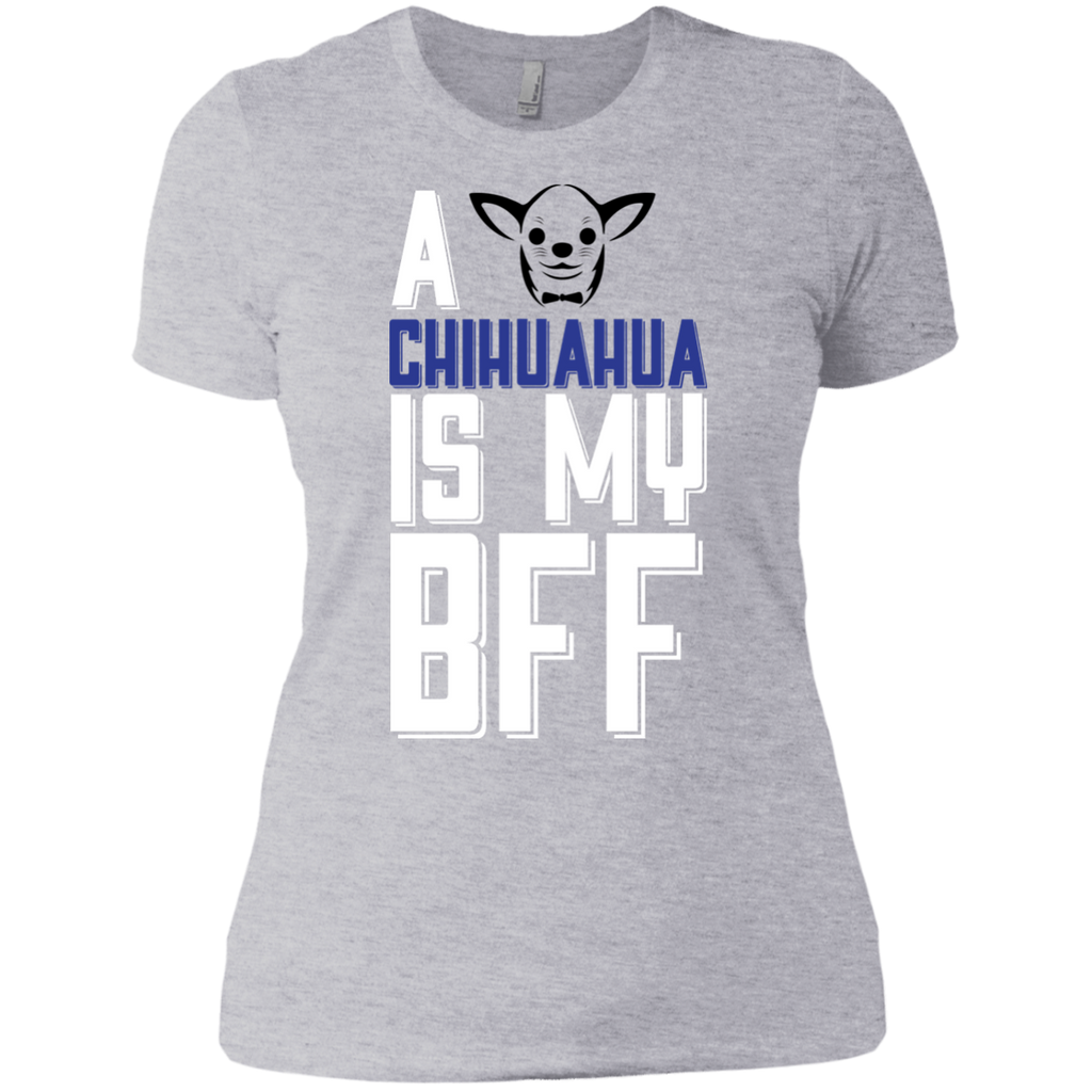 a chihuahua is my bff T-Shirt a chihuahua is my bff T-Shirt