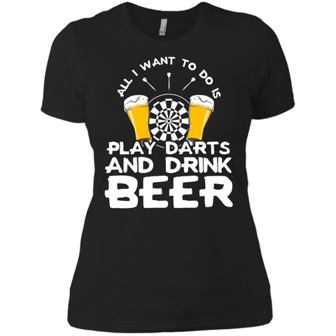 all i want to do is play darts and drink beer T-Shirt