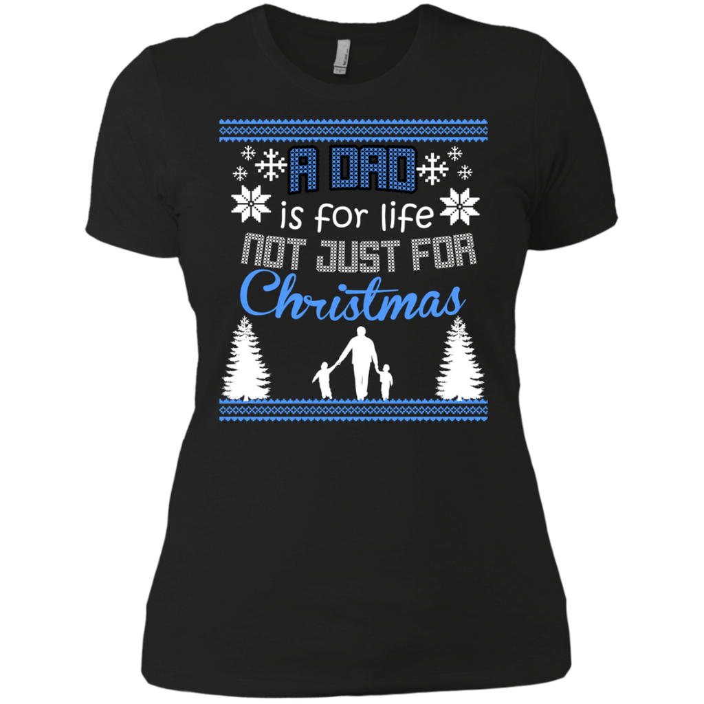 a dad is for life not just for christmas holiday sweater T-Shirt a dad is for life not just for christmas holiday sweater T-Shirt