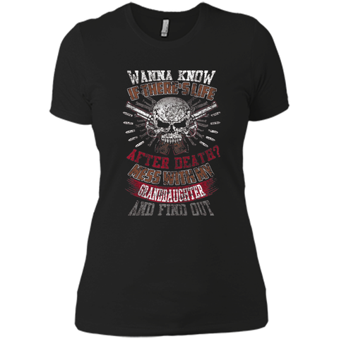 Mess with my granddaughter and find out T Shirt