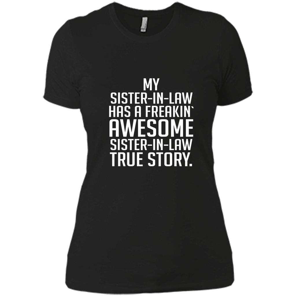 my sister in law has a freakin awesome sister in law t-shirt my sister in law has a freakin awesome sister in law t-shirt