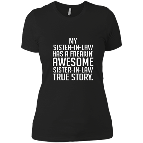 my sister in law has a freakin awesome sister in law t-shirt