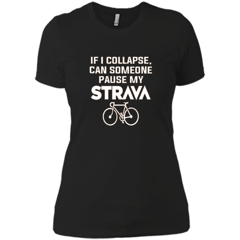 If I Collapse, Can SomeOne Pause My Strava's T Shirt