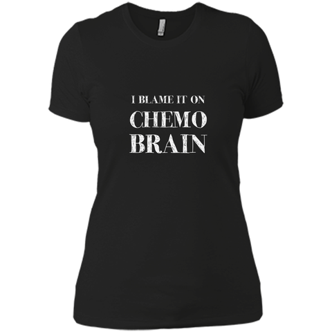 Chemo Patient Gifts - I Blame It On Chemo Brain Shirt