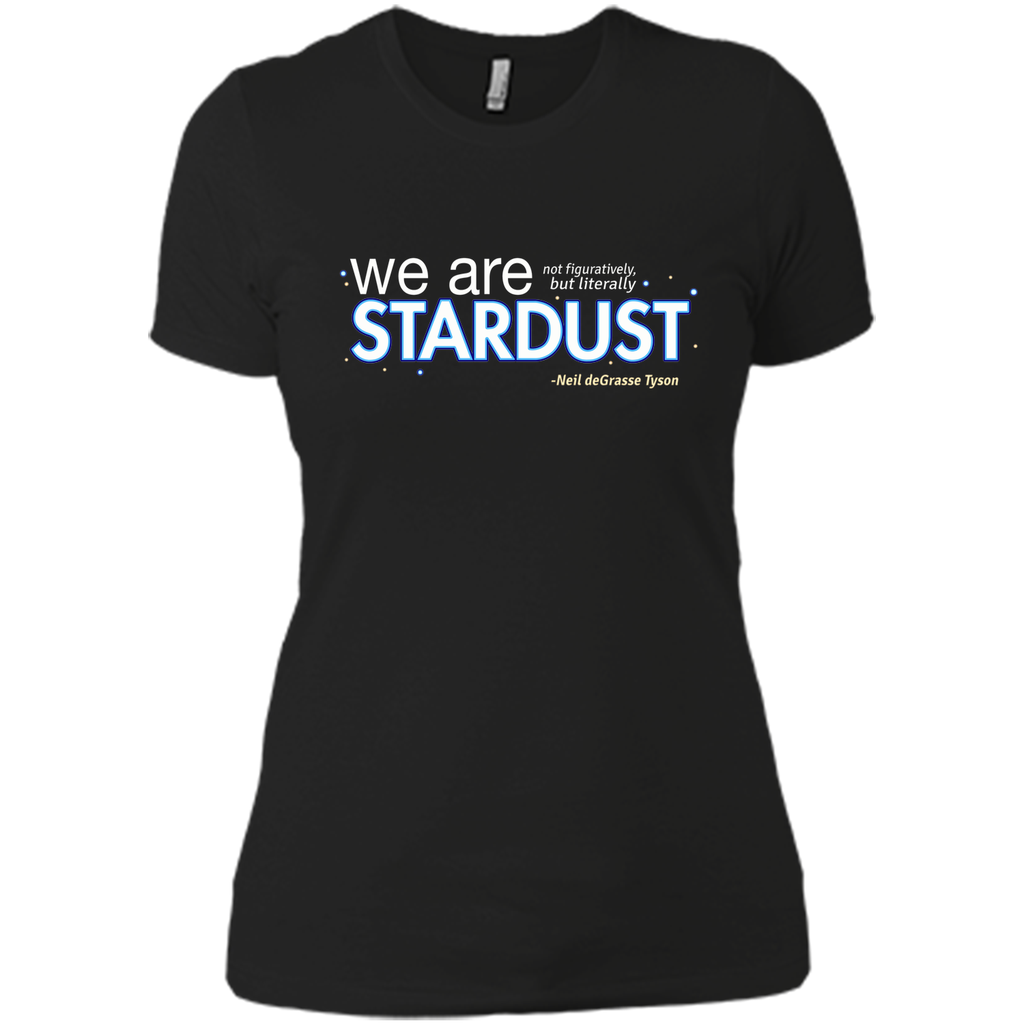 Neil deGrasse Tyson We Are Stardust T-Shirt Neil deGrasse Tyson We Are Stardust T-Shirt