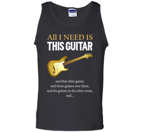 All I Need Is This Guitar T-Shirt