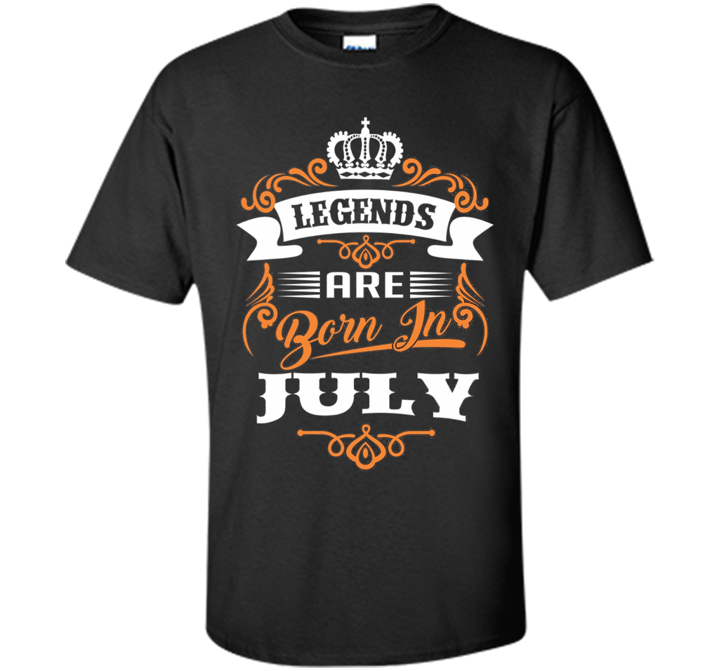 Legends Are Born in July T-Shirt