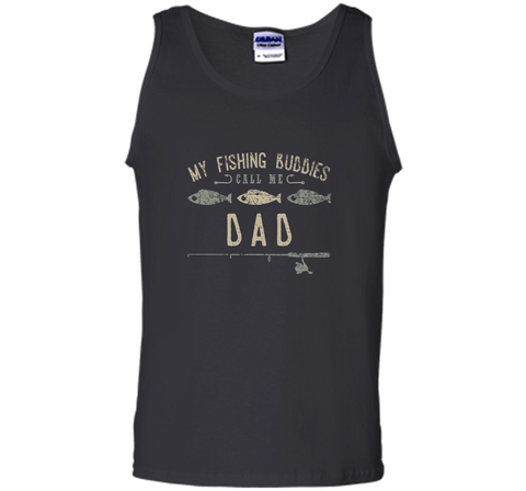 My Fishing Buddies Call Me Dad Shirt, Cute Father's Day Gift