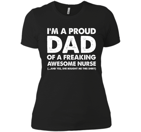 I'm A Proud Dad Of A Freaking Awesome Nurse