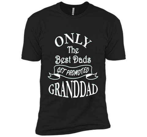 Mens Only the Best Dads Get Promoted to Granddad Perfect Gift