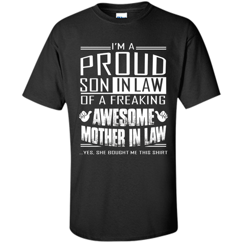 I'm A Proud Son In Law Of A Freaking Awesome Mother In Law t-shirt