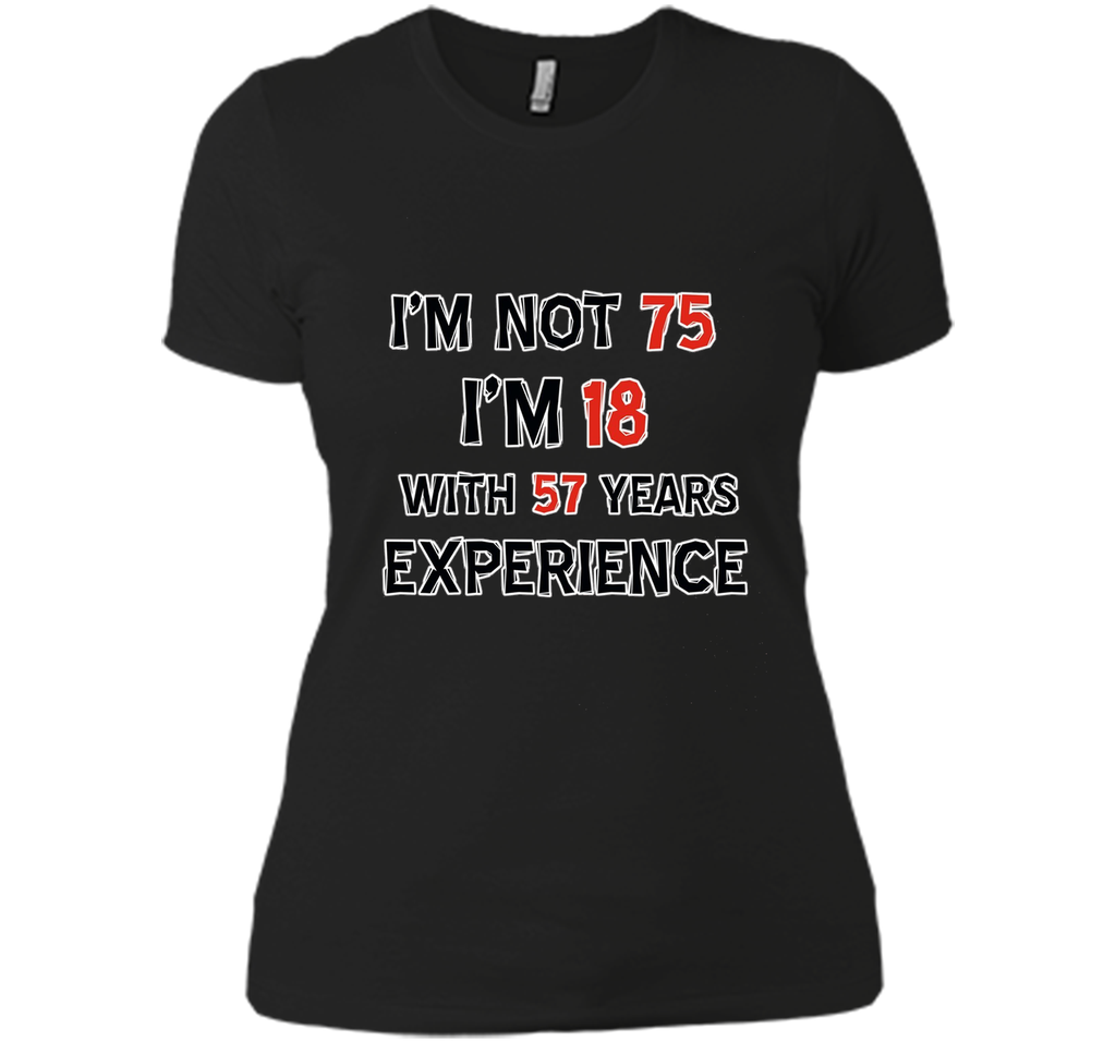 Funny 75 year old birthday tshirt