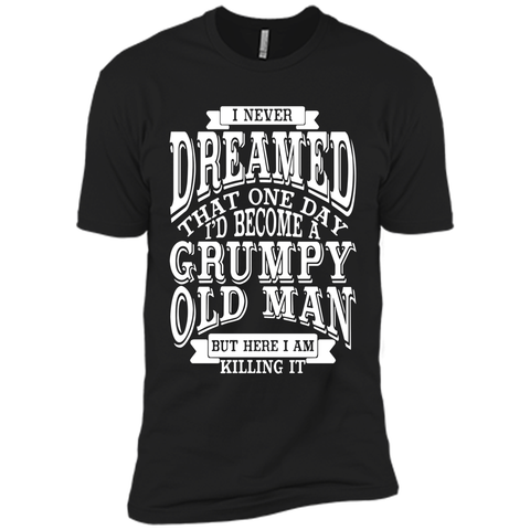 I Never Dreamed That One Day I'd Become A Grumpy Old Man But