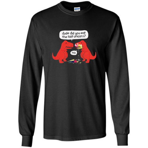 The Dude You Eat the Last Unicorn T-Shirt Dinosaurs
