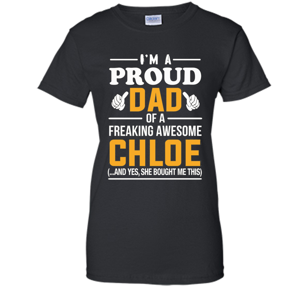 Proud Dad Of Awesome Chloe T-Shirt, Name Gift