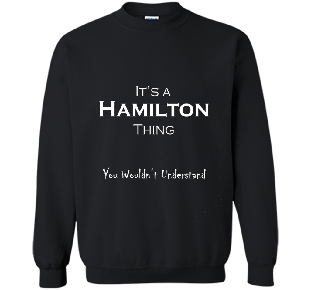 Clever It's a Hamilton Thing Tee Shirt