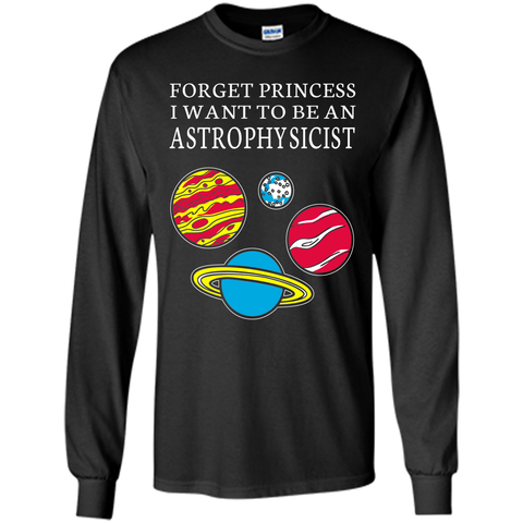 Forget Princess I want to be an Astrophysicist