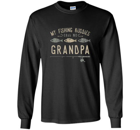 My Fishing Buddies Call Me Grandpa Shirt, Cute Father's Day