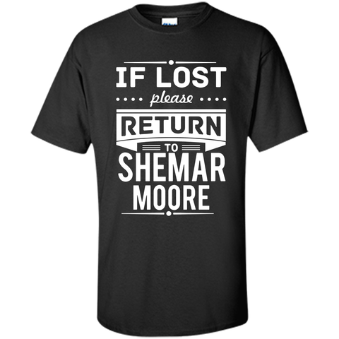 shemar moore - if lost please return to shemar moore T-Shirt