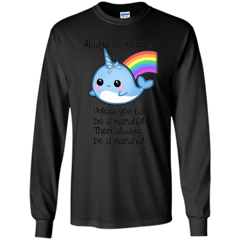 The Always Be A Narwhal Shirt