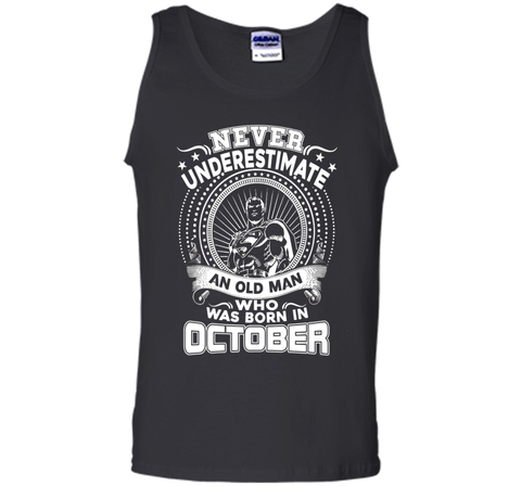 Never Underestimate An Old Man Who Was Born In October Shirt