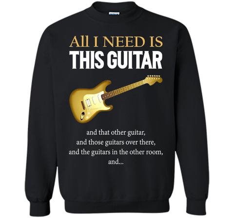 All I Need Is This Guitar T-Shirt