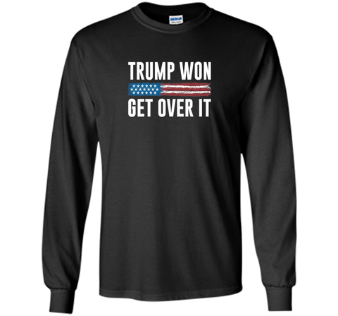 Trump Won - Get Over It - T-shirt