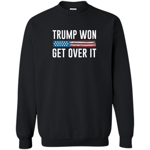 Trump Won Get Over It T-shirt