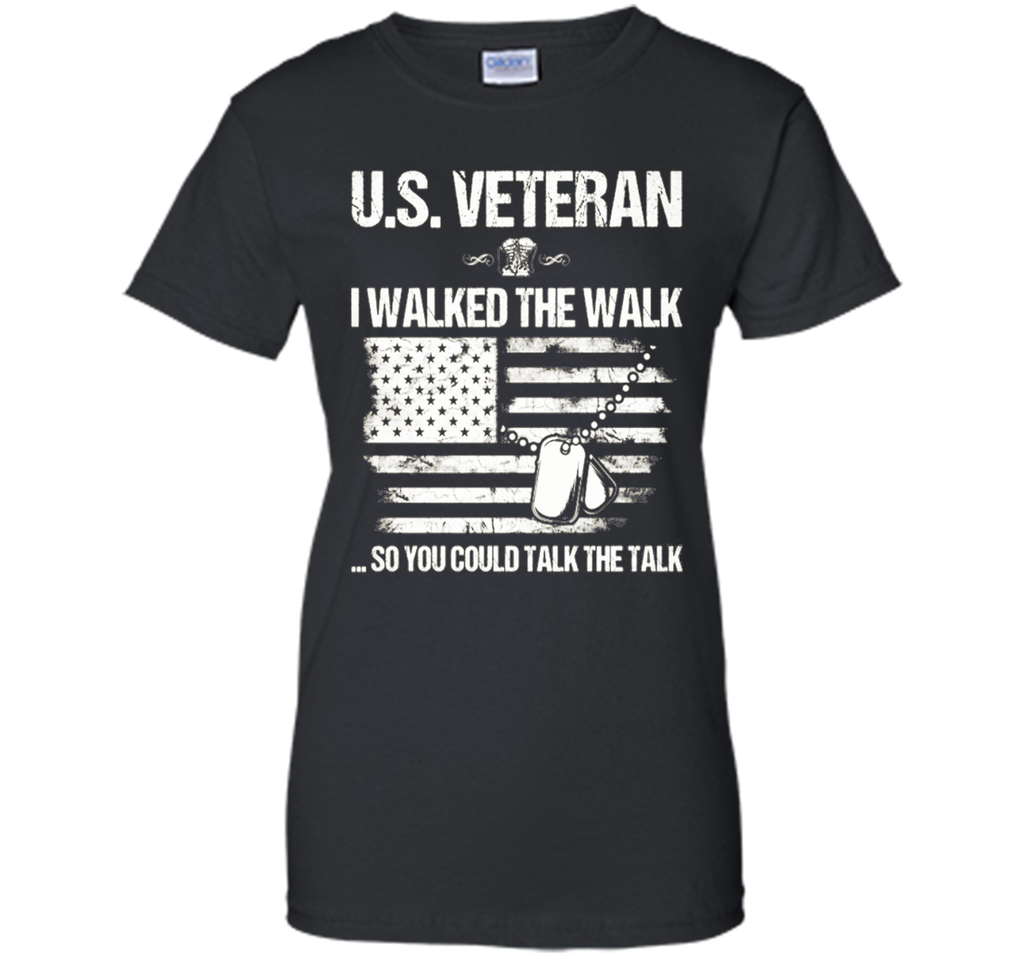I Walked The Walk - U.s. Veteran T Shirt
