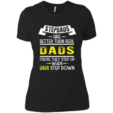 Funny Step Dads Are Better T-shirt Fathers Day Birthday Gift