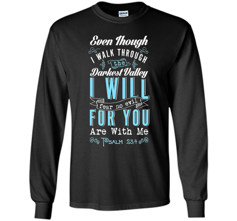 Fear No Evil For You Are With Me Biblical Religious T-Shirt