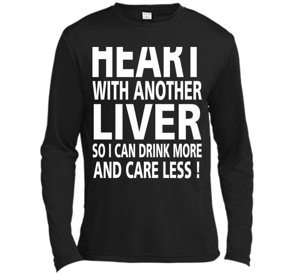 Replace My Heart With Another Liver So I Can Drink More