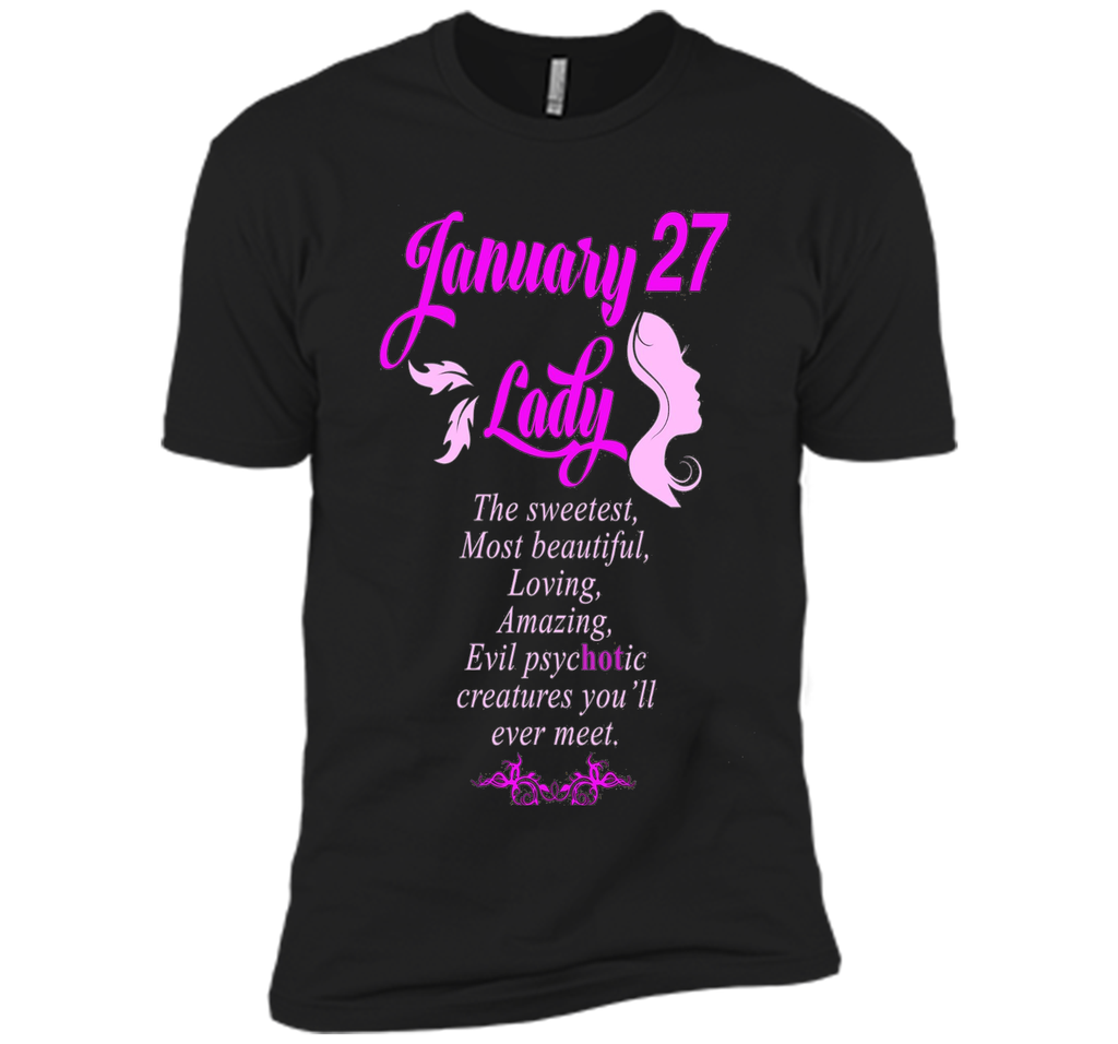 January 27th Lady T-Shirt Perfect Birthday Gift