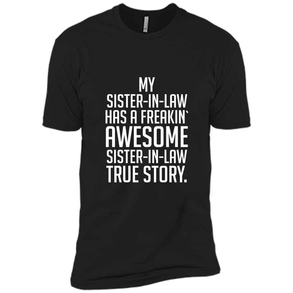 my sister in law has a freakin awesome sister in law t-shirt