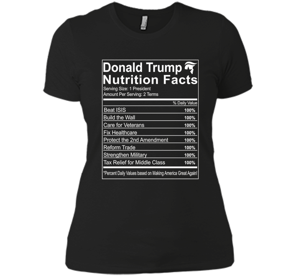 Donald Trump Nutrition Facts Make America Great Shirt