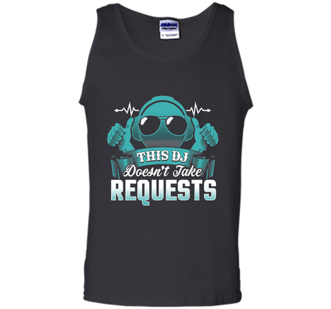 DJ Doesn't Take Requests T-Shirt Funny DJ Shirts DJ T-Shirt