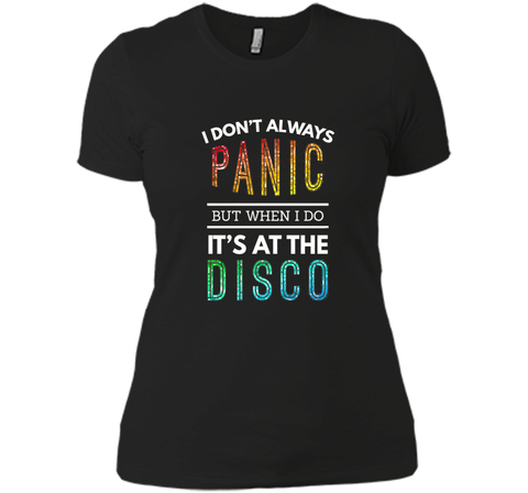 I Don't Always Panic But When I do It's At the Disco T-shirt