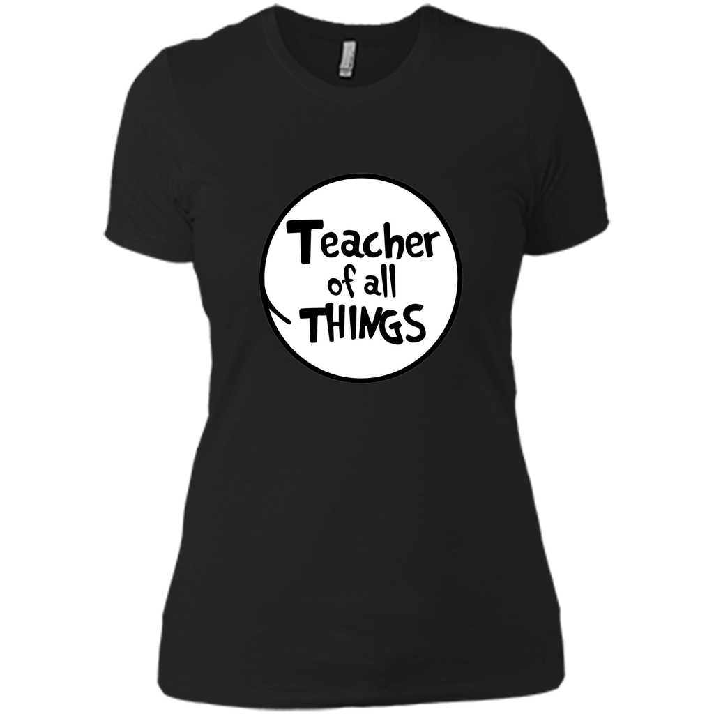 Teacher of all things tShirt