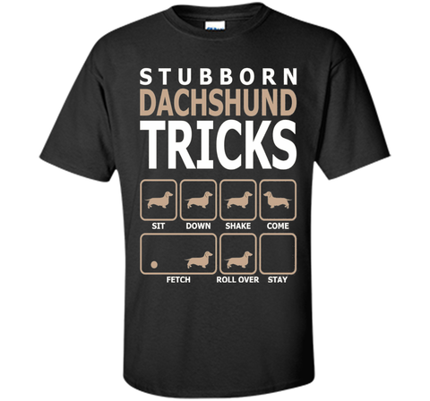 Stubborn Dachshund Tricks T-Shirt Tshirt