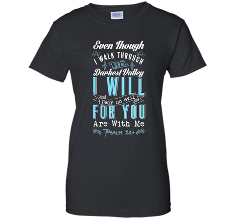Fear No Evil For You Are With Me Biblical Religious T-Shirt