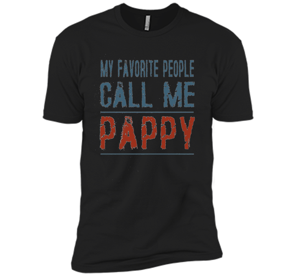 My Favorite People Call Me Pappy Proud Dad Grandpa T-shirt