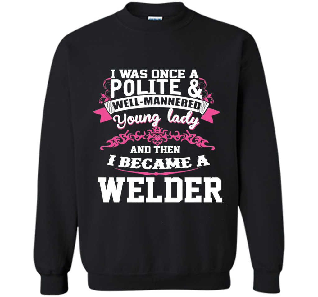 i became a WELDER Tshirt