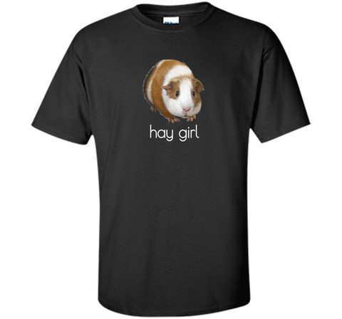 HAY GIRL HEY GIRL FUN GUINEA PIG T SHIRT
