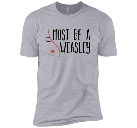 Must Be A Weasley T Shirt Funny Redhead Shirt