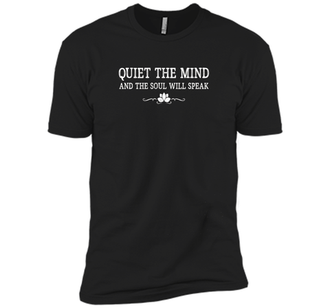 quiet the mind and the soul will speak meditation t-shirt